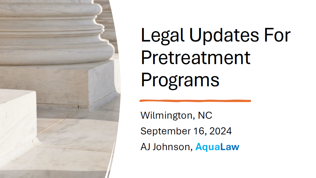 Legal Updates For Pretreatment Programs - AJ Johnson